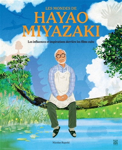 Les mondes de Hayao Miyazaki: les influences et inspirations derrière les films culte