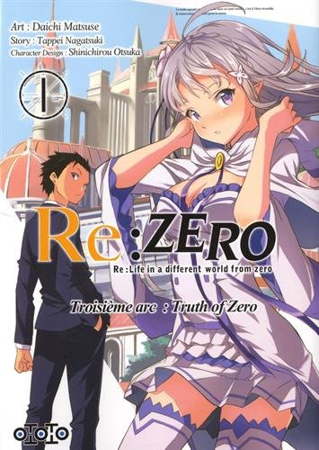 Re:Zero: Re:Life in a different world from zero: troisième arc, truth of Zero. Vol. 1
