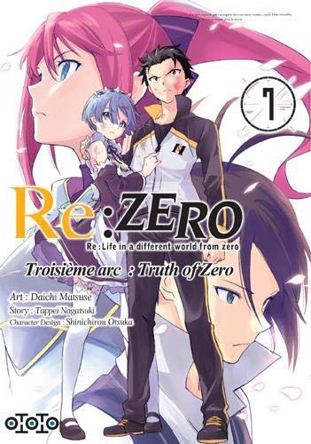 Re:Zero: Re:Life in a different world from zero: troisième arc, truth of Zero. Vol. 7