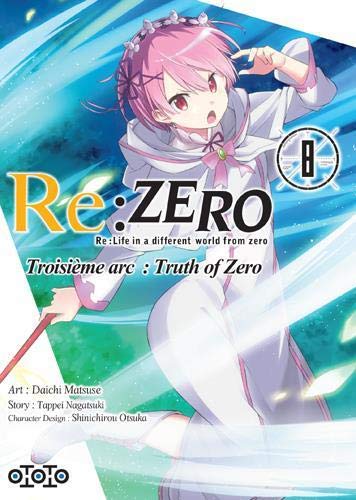 Re:Zero: Re:Life in a different world from zero: troisième arc, truth of Zero. Vol. 8