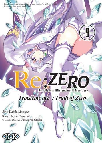 Re:Zero: Re:Life in a different world from zero: troisième arc, truth of Zero. Vol. 9