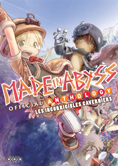 Made in abyss: official anthology: les incorrigibles caverniers