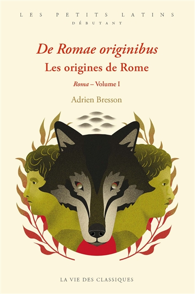 De Romae originibus. Vol. 1. Roma. Les origines de Rome. Vol. 1. Roma
