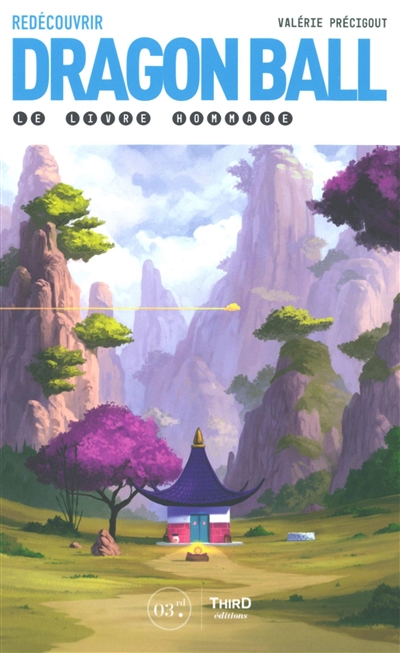 Redécouvrir Dragon Ball: le livre hommage