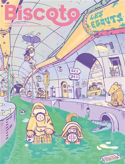 Biscoto: le journal comme pour les grands, en plus marrant!, n° 124. Les égouts
