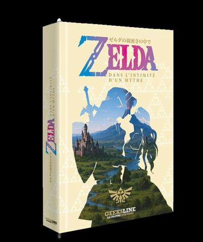 Zelda: dans l'intimité d'un mythe