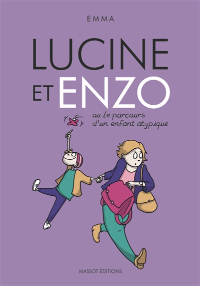 Lucine et Enzo - Ou le parcours d'un enfant atypique