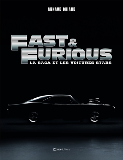 Fast and Furious: la saga et les voitures stars