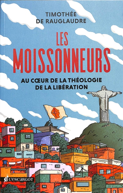 Les moissonneurs - Voyage initiatique sur les traces de la théologie de la libération