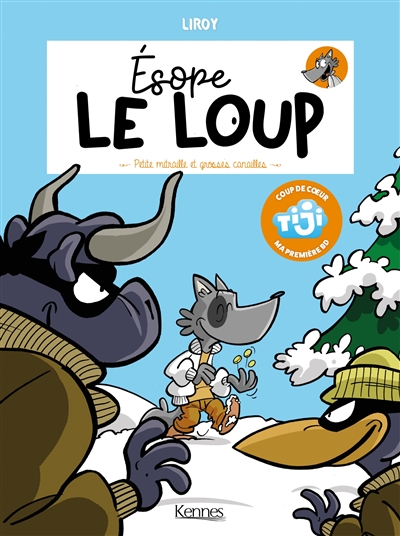 Ésope le loup T03 - Petite mitraille et grosses canailles