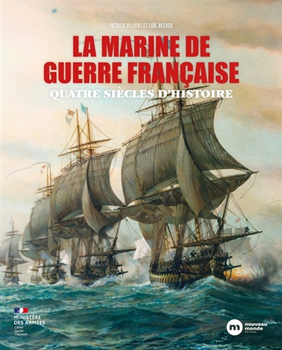 La marine de guerre française: quatre siècles d'histoire