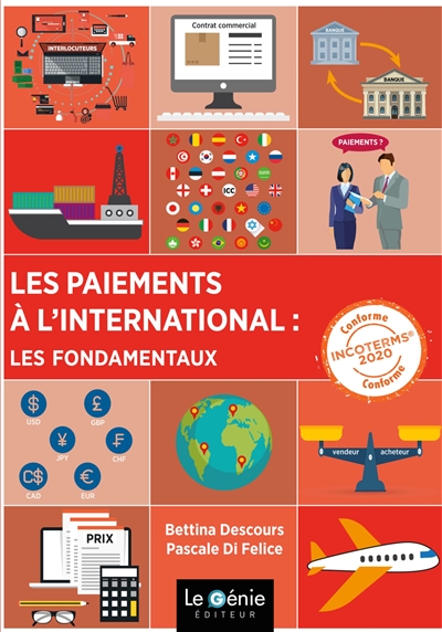 Les paiements à l'international: les fondamentaux: conforme Incoterms 2020