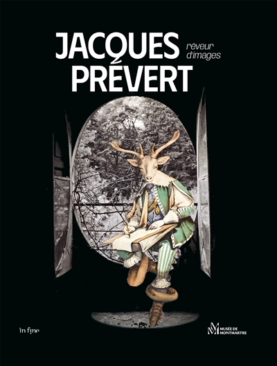 Jacques Prévert: rêveur d'images. Jacques Prévert: creating dreamscapes