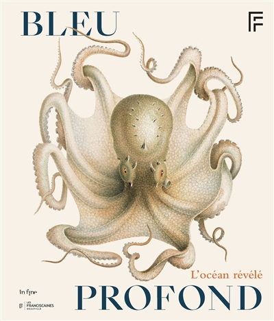 Bleu profond - les artistes et l'invention des fonds marins