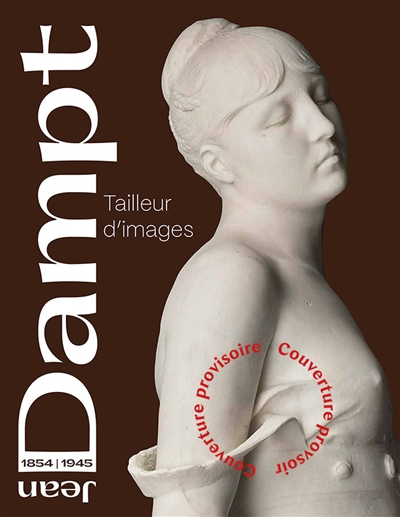 Jean Dampt: tailleur d'images: exposition, Dijon, Musée des beaux-arts, de novembre 2025 à février 2026