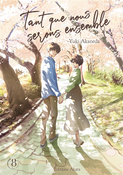 Tant que nous serons ensemble - Tome 8