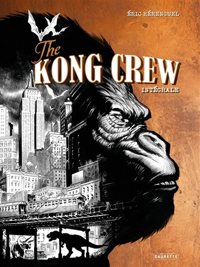 The Kong crew: artist's edition: intégrale