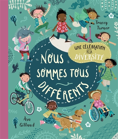 Nous sommes tous différents: une célébration de la diversité