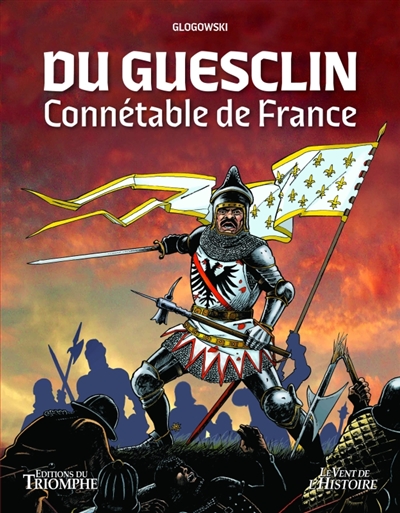 Du Guesclin: connétable de France