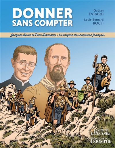 Donner sans compter: Jacques Sevin et Paul Doncoeur: à l'origine du scoutisme français
