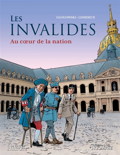 Les Invalides: au coeur de la nation