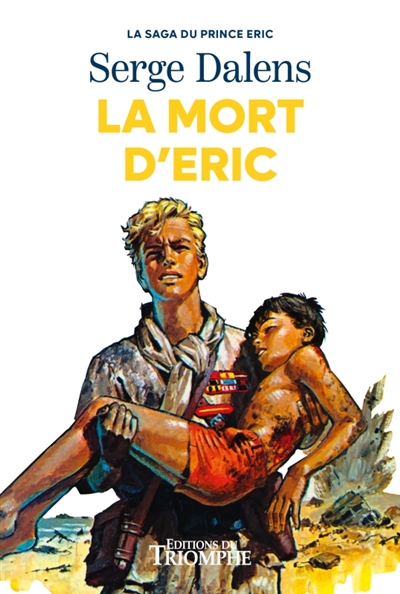 La saga du prince Eric. Vol. 4. La mort d'Eric: récit