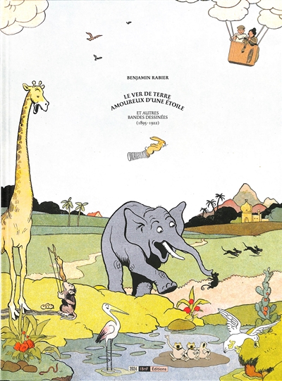Le ver de terre amoureux d'une étoile: et autres bandes dessinées (1895-1922)