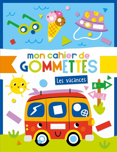 Mon cahier de gommettes - vacances