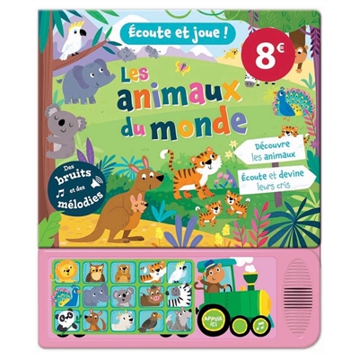 Écoute et joue! Les animaux du monde