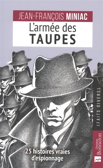 L'armée des taupes - 25 histoires vraies d'espionnage