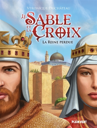 La reine perdue - Le sable et la croix - Tome 2