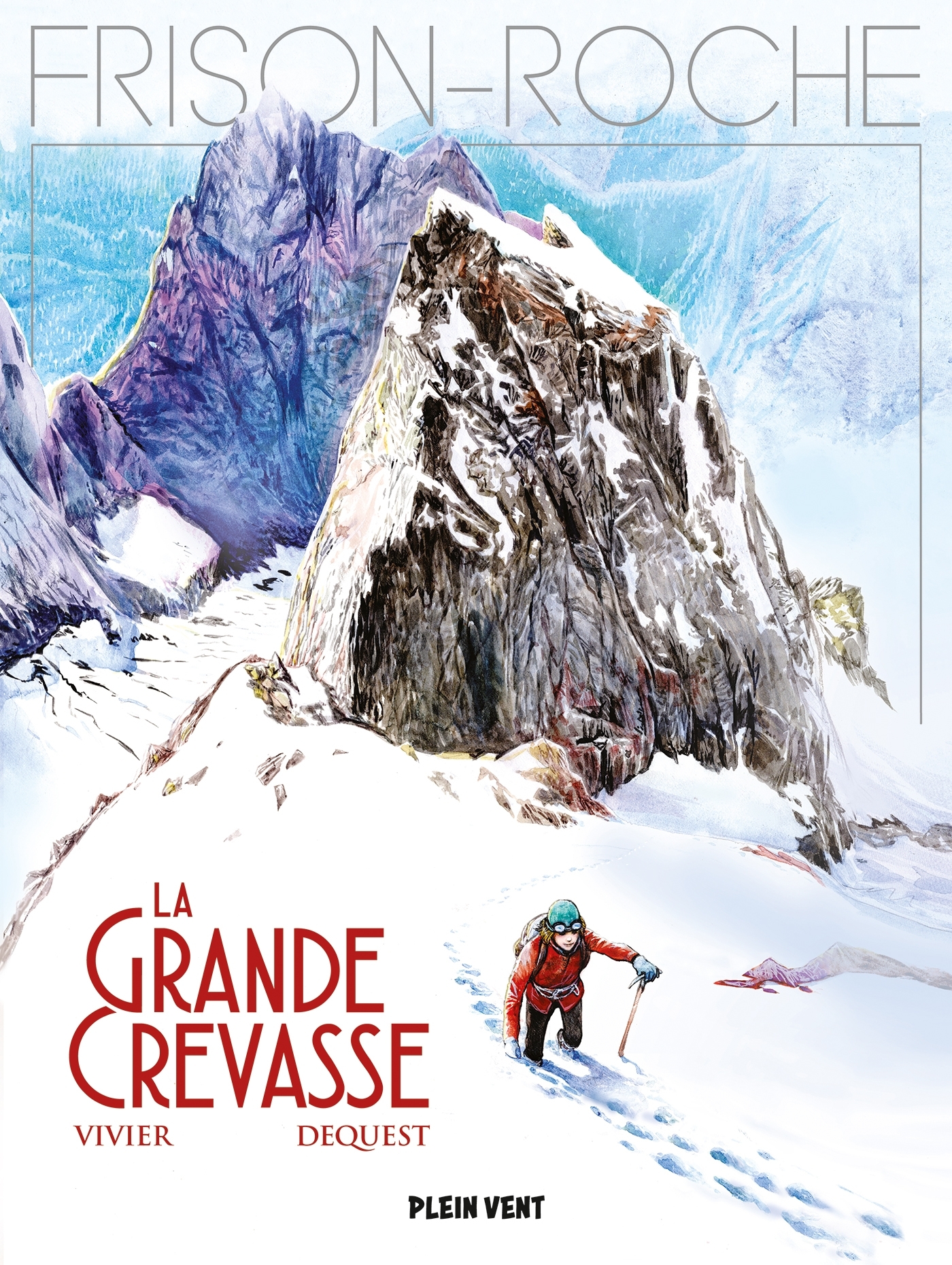 La grande crevasse - d'après l'oeuvre de Roger Frison-Roche