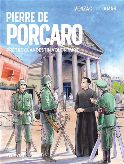 Pierre de Porcaro: prêtre clandestin volontaire
