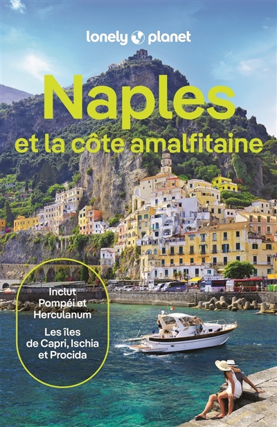 Naples et la côte amalfitaine: inclut Pompéi et Herculanum, les îles de Capri, Ischia et Procida