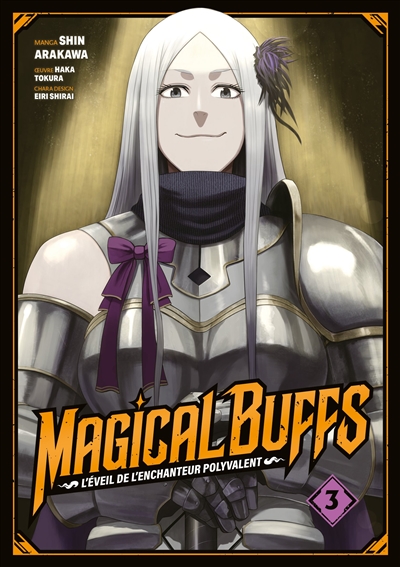 Magical Buffs: L'éveil de l'enchanteur polyvalent - Tome 03