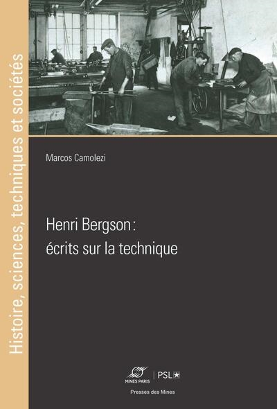 Henri Bergson: écrits sur la technique