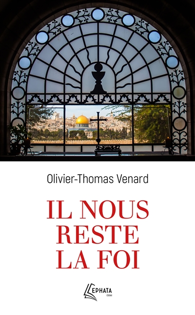 Il nous reste la foi