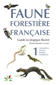 Faune forestière française Tome 1 - Vertébrés - Vertébrés
