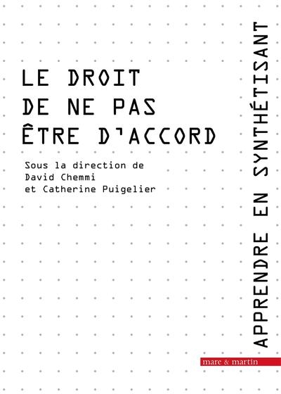 Le droit de ne pas être d'accord - Apprendre en synthétisant t.14