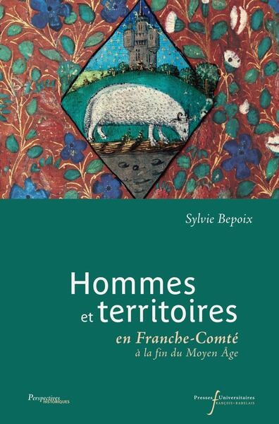 Hommes et territoires - en Franche-Comté à la fin du Moyen ge