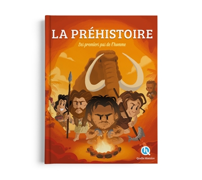 La préhistoire: les premiers pas de l'homme