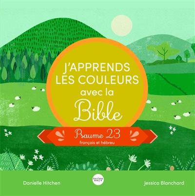 J'apprends les couleurs avec la Bible: psaume 23: français et hébreu