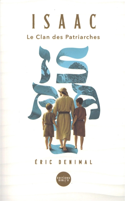 Le clan des patriarches. Isaac