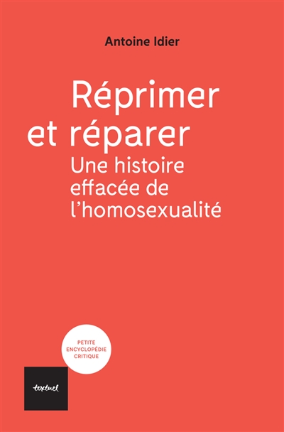 Réprimer et réparer: une histoire effacée de l'homosexualité