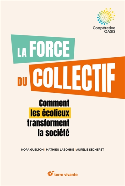 La force du collectif: comment les écolieux transforment la société