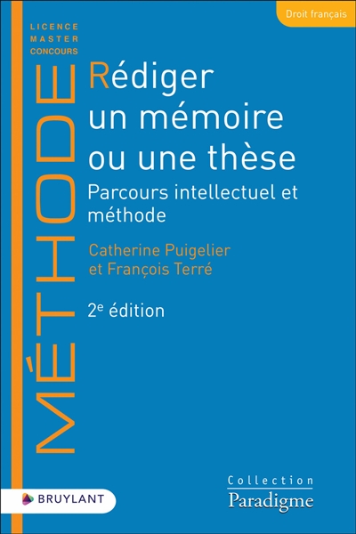 Rédiger un mémoire ou une thèse: parcours intellectuel et méthode