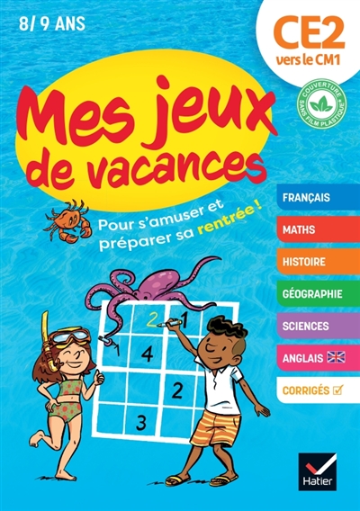 Cahier de vacances 2026 - Mes jeux de vacances - Du CE2 vers le CM1 - pour réviser en s'amusant