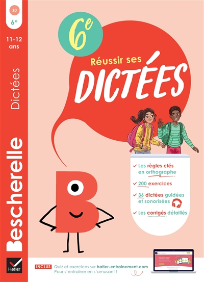 Bescherelle - Réussir ses dictées et progresser en orthographe - 6e - règles, exercices d'orthographe & dictées (audio)