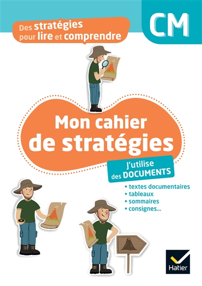 Mon cahier de stratégies, CM: j'utilise des documents: textes documentaires, tableaux, sommaires, consignes...