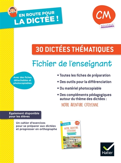 En route pour la dictée! CM - Notre aventure citoyenne - Ed. 2025 - Fichier enseignant